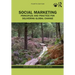 Social Marketing: Principles and Practice for Delivering Global Change