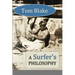 Tom Blake: A Surfer's Philosophy