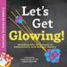 Let's Get Glowing!: Revealing the Science of Radioactivity with Nuclear Physics