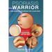 Psoriasis Warrior: The Miracle Program for Clear skin