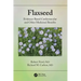Flaxseed: Evidence-Based Cardiovascular and Other Medicinal Benefits