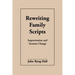 Rewriting Family Scripts: Improvisation and Systems Change
