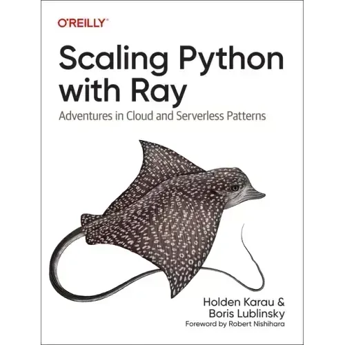 Scaling Python with Ray: Adventures in Cloud and Serverless Patterns