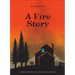 A Fire Story