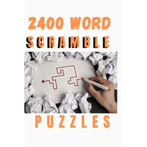 2400 Word Scramble Puzzles: Word Scramble Puzzles to Improve Your IQ: especially for adults