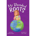 My Blended Roots: How To Find Your Spot When You Don't Fit The Mold