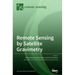 Remote Sensing by Satellite Gravimetry