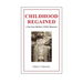 CHILDHOOD REGAINED A Ten-Year-Old Boy's WWII Memories