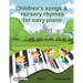 Children's songs & nursery rhymes for easy piano. Vol 3.