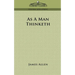 As a Man Thinketh
