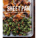 Sheet Pan: Delicious Recipes for Hands-Off Meals
