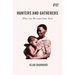 Hunters and Gatherers: What Can We Learn from Them