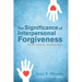 The Significance of Interpersonal Forgiveness in the Gospel of Matthew