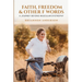 Faith, Freedom & Other F Words: A Journey Beyond Muscular Dystrophy