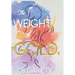 The Weight of Gold