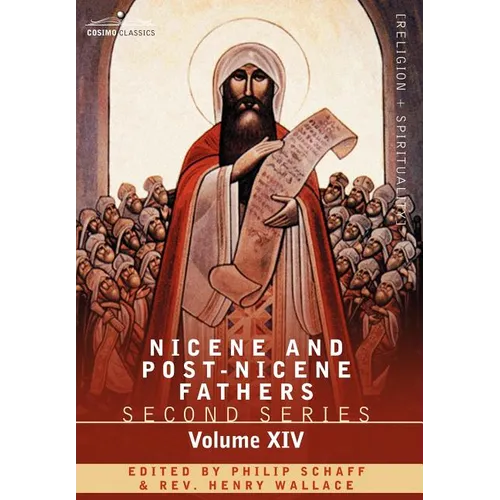 Nicene and Post-Nicene Fathers: Second Series, Volume XIV the Seven Ecumenical Councils