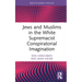 Jews and Muslims in the White Supremacist Conspiratorial Imagination