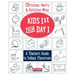 Kids First from Day One: A Teacher's Guide to Today's Classroom