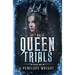 The Queen Trials