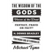 The Wisdom of the Gods: Voices of the Dead: Fantasy, Fraud or Fact?