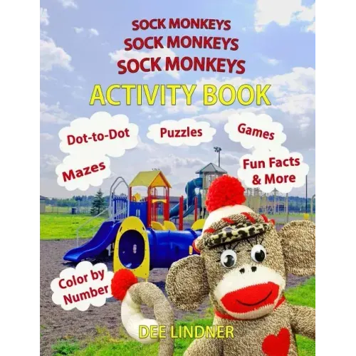 Sock Monkeys, Sock Monkeys, Sock Monkeys Activity Book: A Brainy Socktastic Keepsake