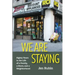We Are Staying: Eighty Years in the Life of a Family, a Store, and a Neighborhood