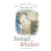 The Tale of Samuel Whiskers