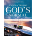 Study Guide: ENCOUNTERING GOD'S NORMAL: Elevating Your Understanding of Your Heavenly Father's Domain