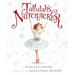 Tallulah's Nutcracker: A Christmas Holiday Book for Kids