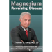 Magnesium: Reversing Disease