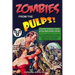Zombies from the Pulps!: Twenty Classic Stories of the Walking Dead