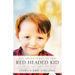Mis-Adventures of the Red Headed Kid