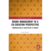 Brand Management in a Co-Creation Perspective: Communication as Constitutive of Brands