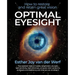 Optimal Eyesight: How to Restore and Retain Great Vision