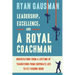 Leadership, Excellence, and a Royal Coachman: Observations from a Lifetime of Transitions from Corporate Life to Fly Fishing Guide