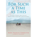 For Such a Time as This: The Life of Senator James Forrester And His Fight for Marriage in North Carolina