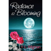 Radiance Is Blooming