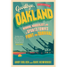 Goodbye, Oakland: Winning, Wanderlust, and a Sports Town's Fight for Survival