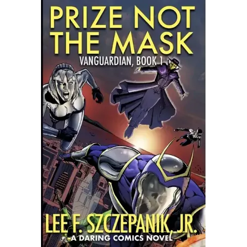 Prize Not The Mask: A Daring Comics Novel
