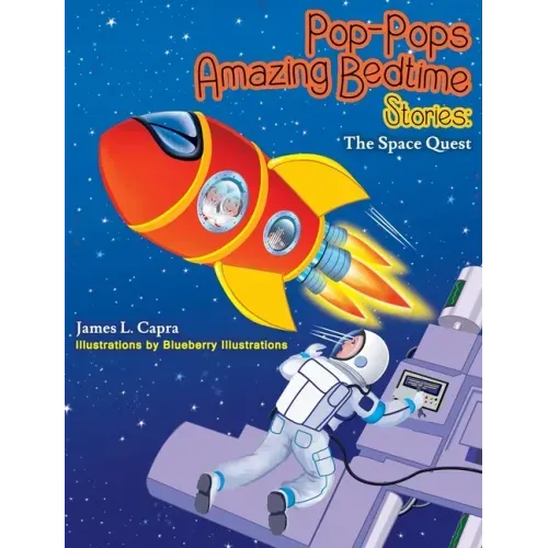 Pop-Pops Amazing Bedtime Stories: The Space Quest