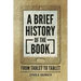 A Brief History of the Book: From Tablet to Tablet