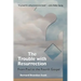 The Trouble with Resurrection