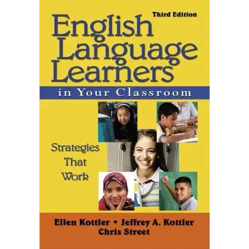 English Language Learners in Your Classroom: Strategies That Work