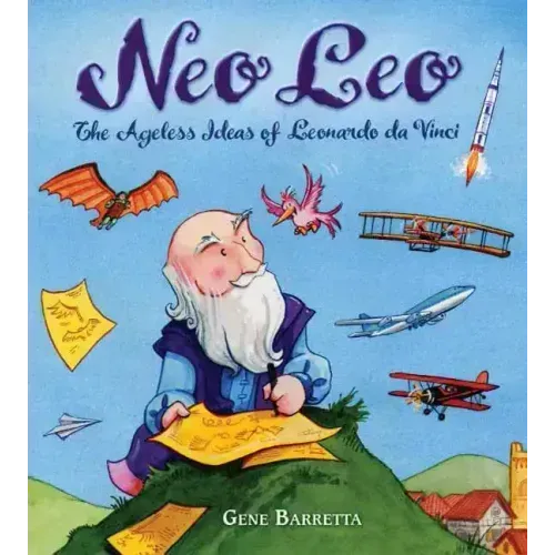Neo Leo: The Ageless Ideas of Leonardo Da Vinci