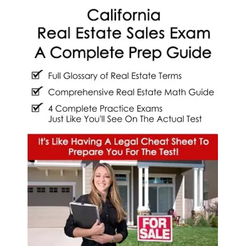 California Real Estate Exam A Complete Prep Guide: Principles, Concepts And 400 Practice Questions