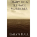 Diary of a Teenage Murderer