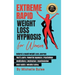 Extreme Rapid Weight Loss Hypnosis for Women: Natural & Rapid Weight Loss Journey. You'll Learn: Powerful Hypnosis ● Psychology ● Meditati