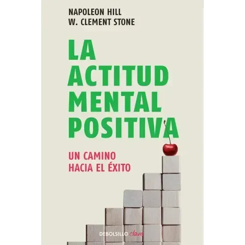 La Actitud Mental Positiva / Success Through a Positive Mental Attitude