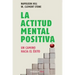 La Actitud Mental Positiva / Success Through a Positive Mental Attitude