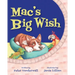 Mac's Big Wish: A Children's Book about the Power of Friendship